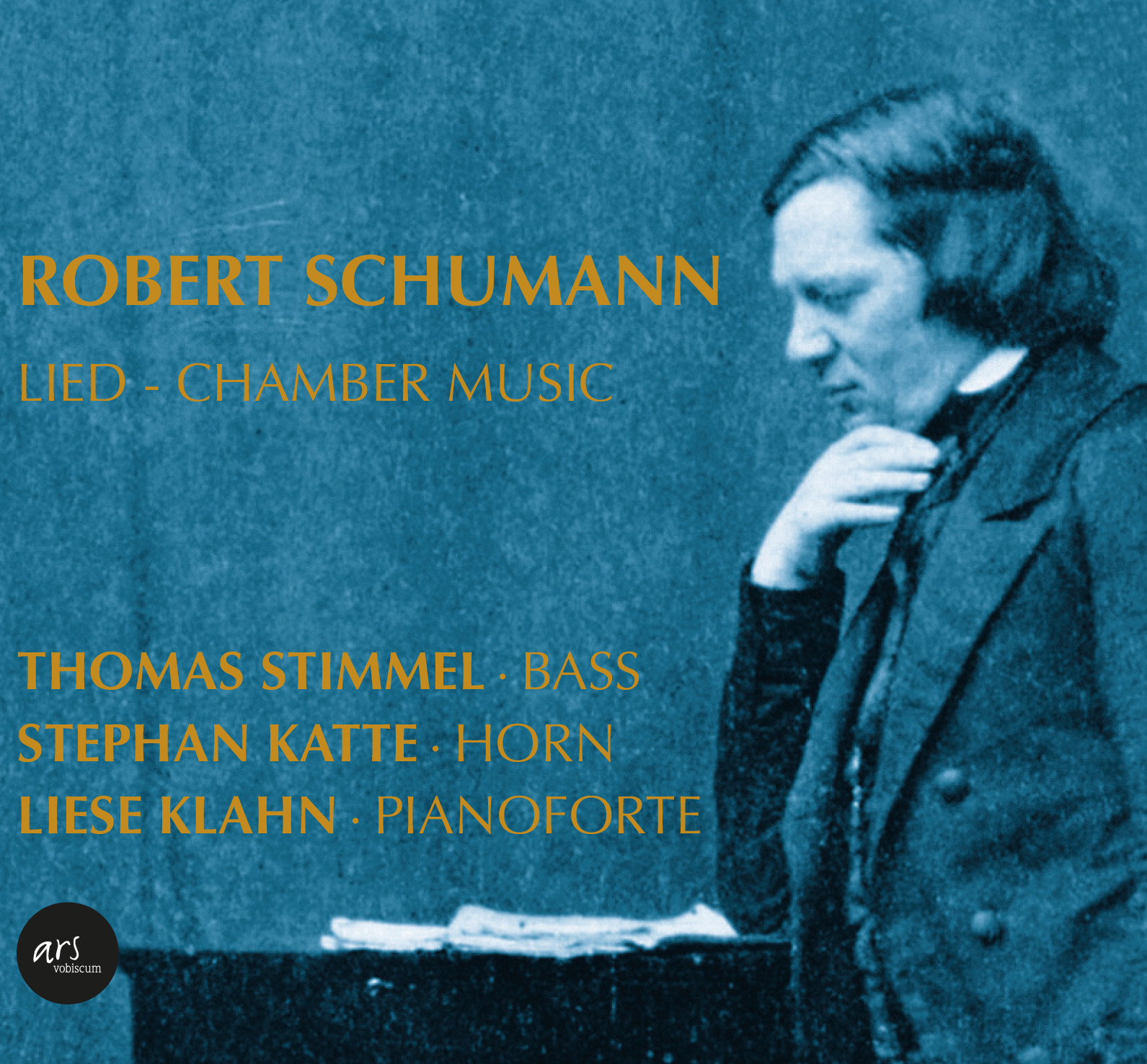 Robert Schumann: »Lied - Chamber Music«